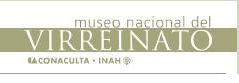Museo Nacional del Virreinato - INAH